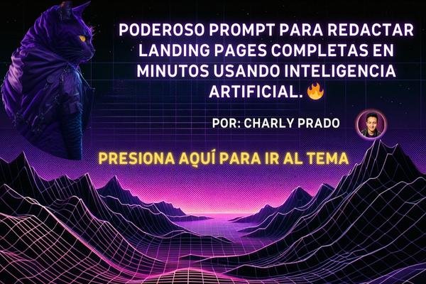 PODEROSO PROMPT para redactar LANDING PAGES COMPLETAS en MINUTOS usando INTELIGENCIA ARTIFICIAL. 🔥